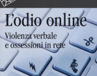 Quello che non si vuole capire dell'odio in Rete (di Franco Marino)